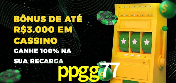 ppgg77 melhor bônus de depósito